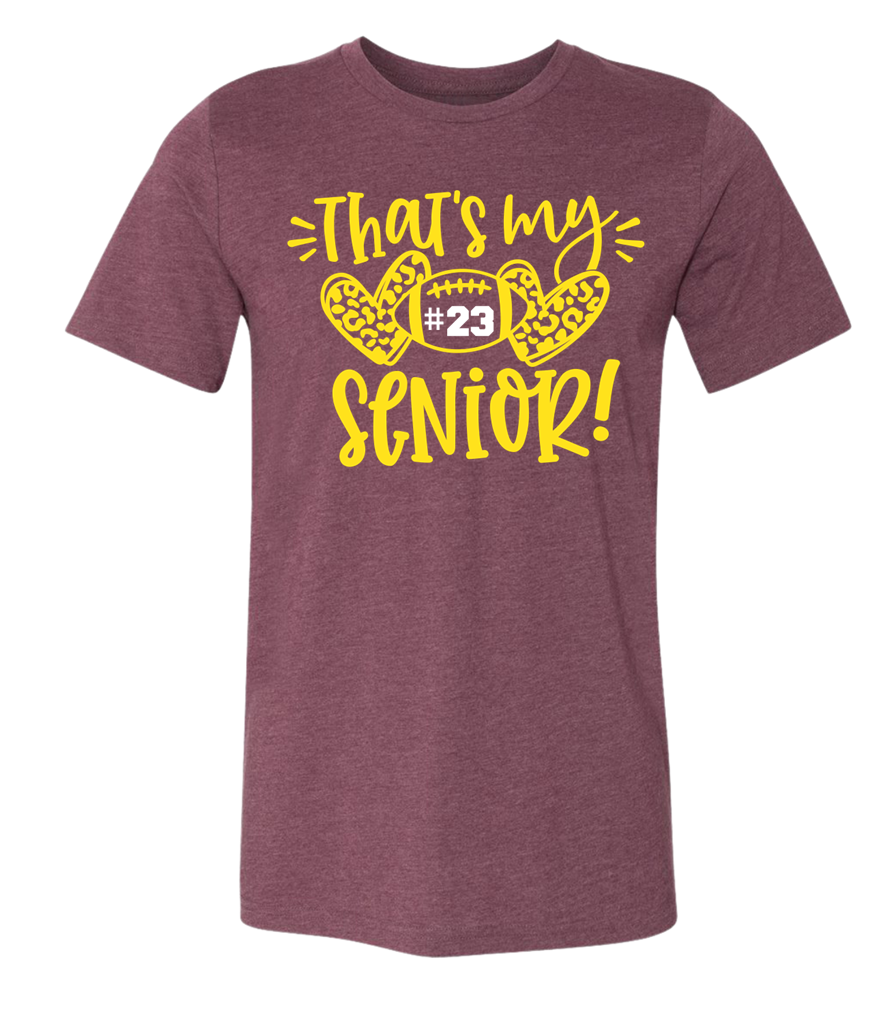 R/W - That's my Senior on Heather Maroon - Several Styles to Choose From!