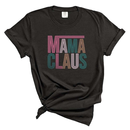 Mama Claus - You Pick the Shirt Color!