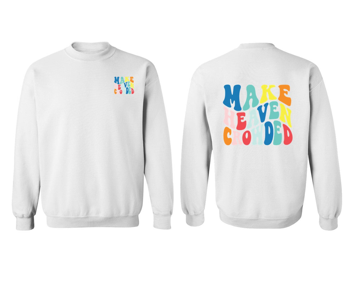 Heaven - White - Tee, V-Neck, Sweatshirt, Long Sleeve Tee and Hoodie