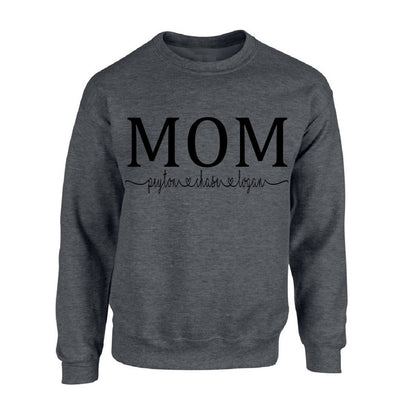 Personalized Mom, Grandma, Gigi, Mema, Mimi - Sweatshirt