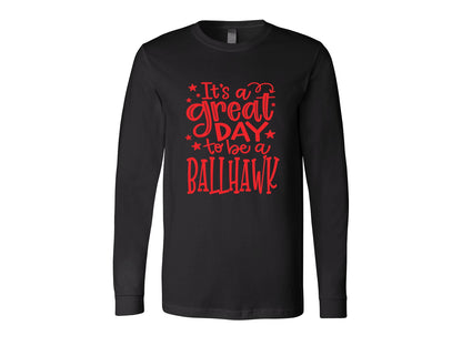 Ballhawks - Long Sleeve -Great Day to Be a Ballhawk
