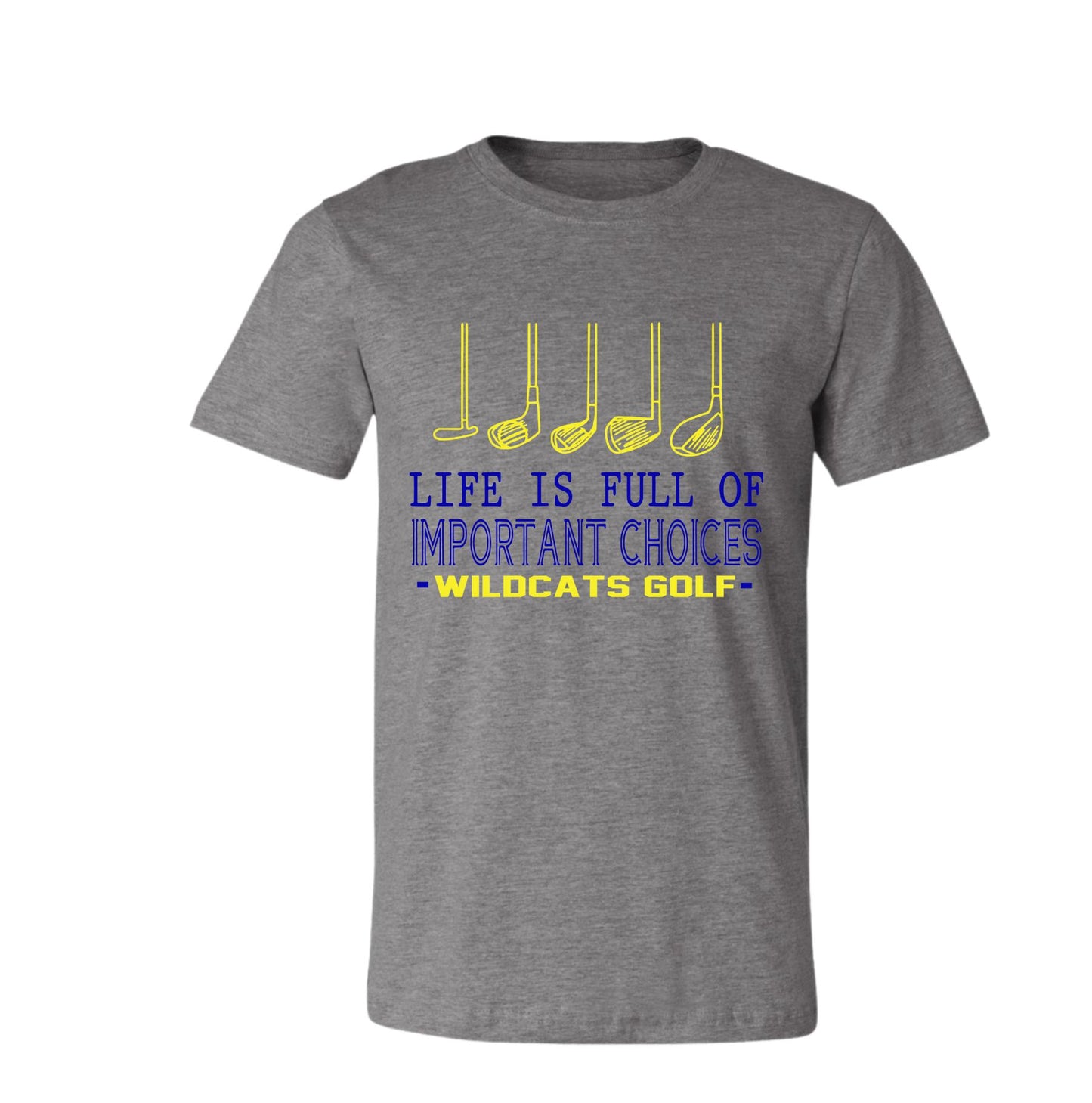 Galva Wildcats Life is Full of Important Choices Golf Tee Shirt